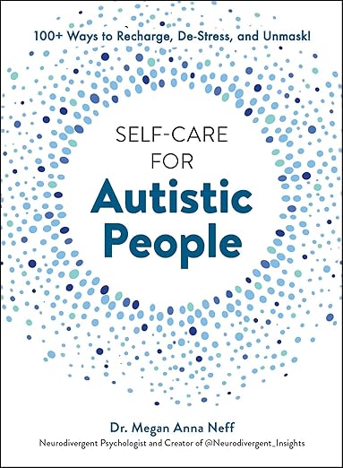 Self-Care for Autistic People Book Cover by Dr. Megan Anna Neff