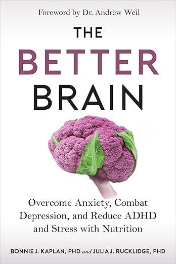 The Better Brain Book | Overcome Anxiety, Combat Depression, and Reduce ADHD and Stress with Nutrition